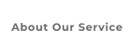 About Our Service